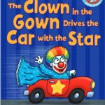 The Clown in the Gown Drives the Car with the Star